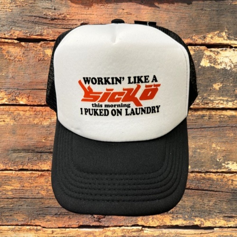 Workin Like a Sicko This Morning I Puked on Laundry Black Trucker Hat